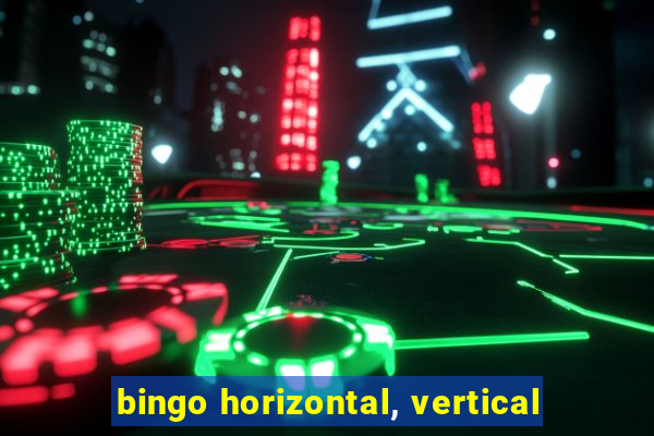 bingo horizontal, vertical