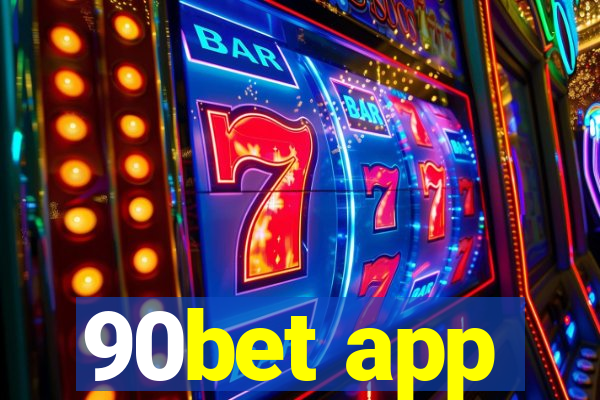 90bet app