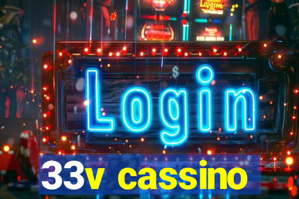 33v cassino