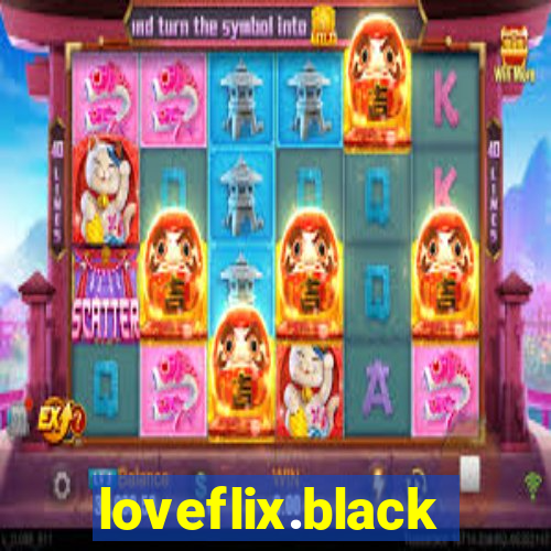 loveflix.black