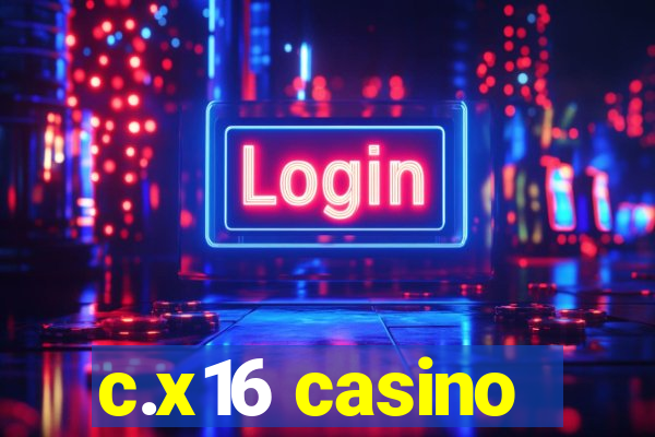 c.x16 casino