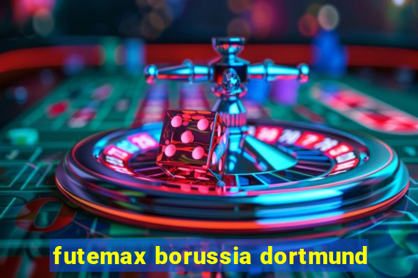 futemax borussia dortmund