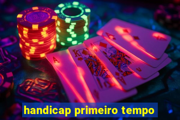 handicap primeiro tempo