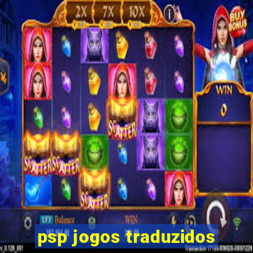 psp jogos traduzidos