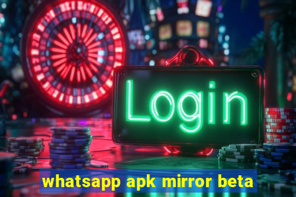 whatsapp apk mirror beta