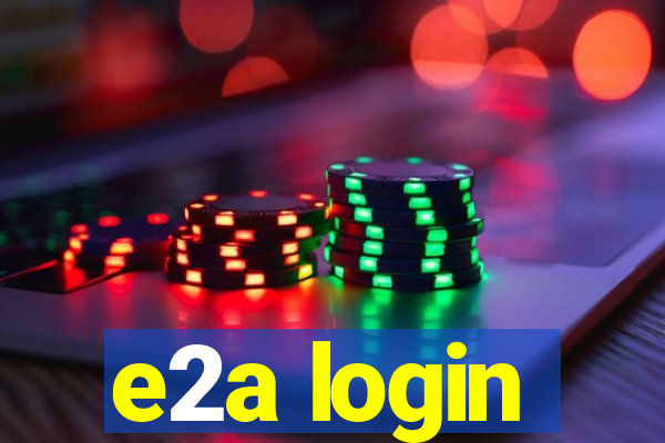 e2a login