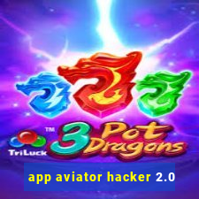 app aviator hacker 2.0