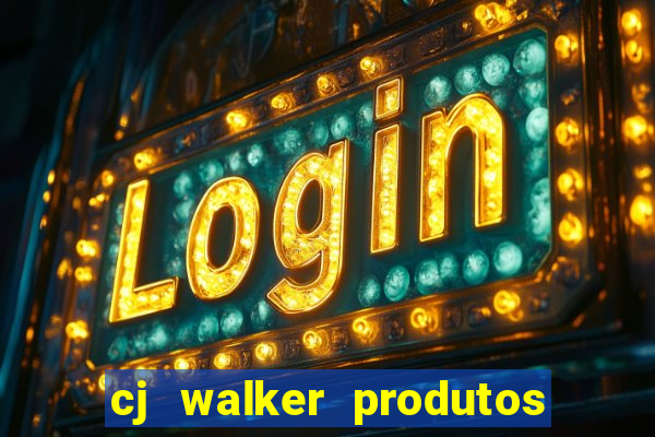 cj walker produtos onde comprar