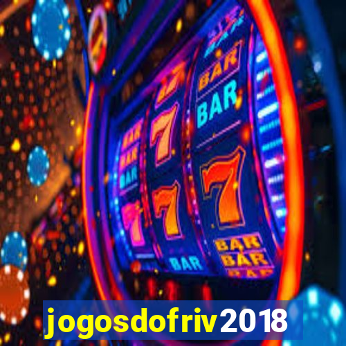 jogosdofriv2018