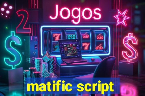 matific script