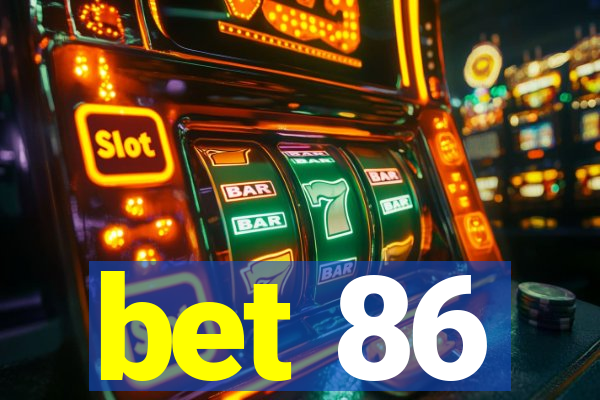 bet 86