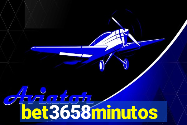 bet3658minutos