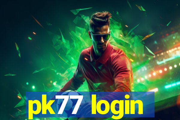 pk77 login