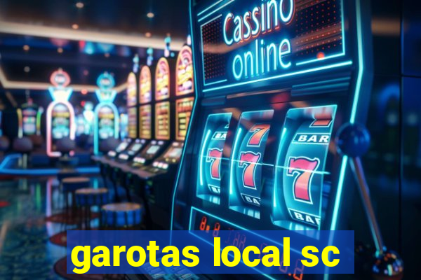 garotas local sc