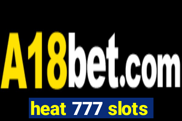 heat 777 slots