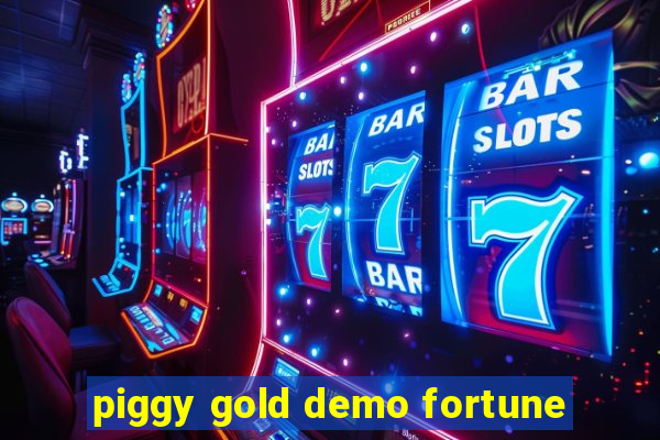 piggy gold demo fortune