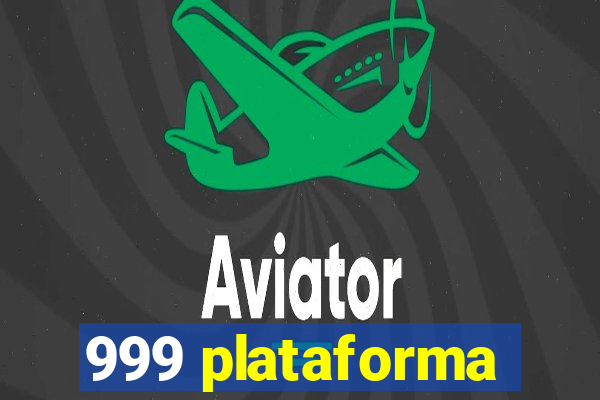 999 plataforma