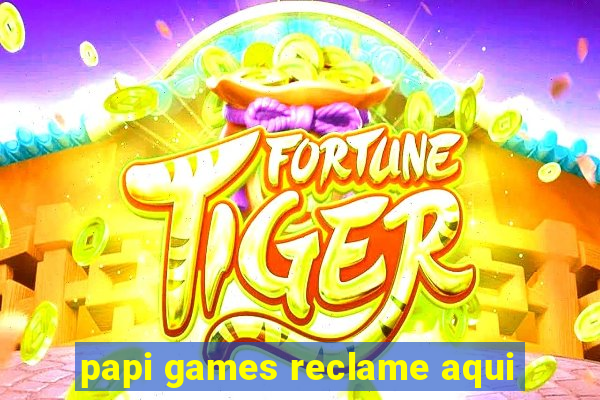 papi games reclame aqui