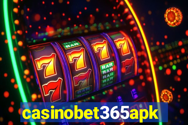 casinobet365apk