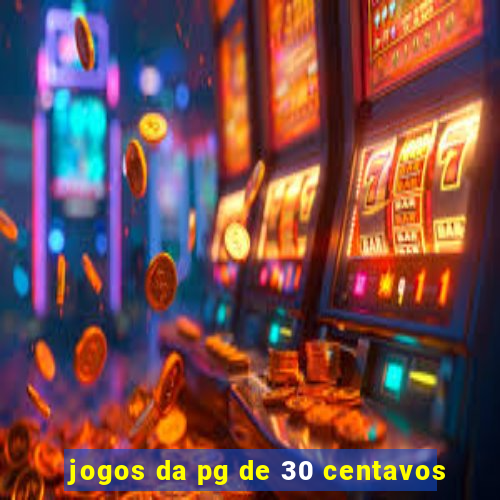 jogos da pg de 30 centavos