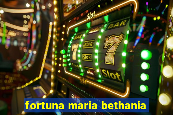 fortuna maria bethania