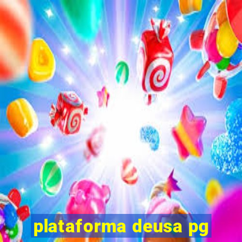 plataforma deusa pg