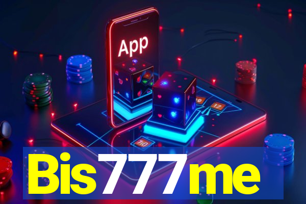 Bis777me