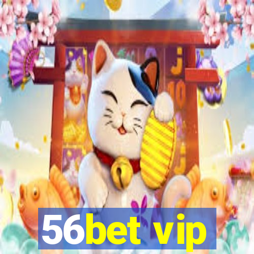 56bet vip