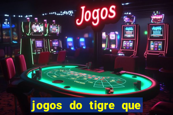 jogos do tigre que dao bonus no cadastro