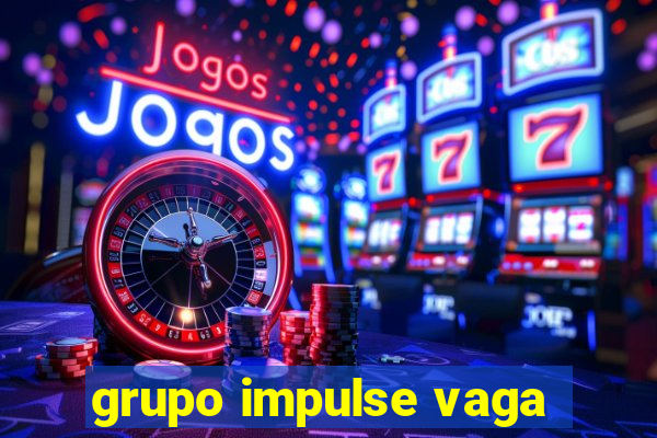 grupo impulse vaga