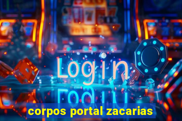 corpos portal zacarias