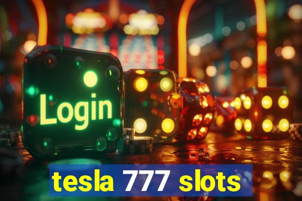 tesla 777 slots