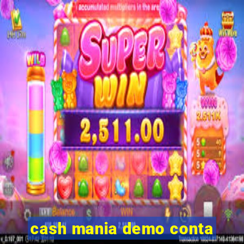 cash mania demo conta