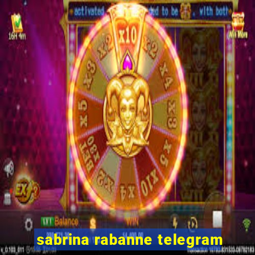 sabrina rabanne telegram