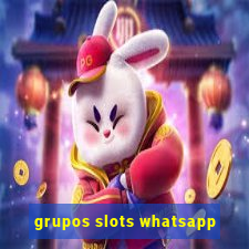 grupos slots whatsapp