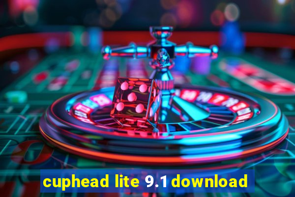 cuphead lite 9.1 download