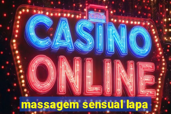 massagem sensual lapa