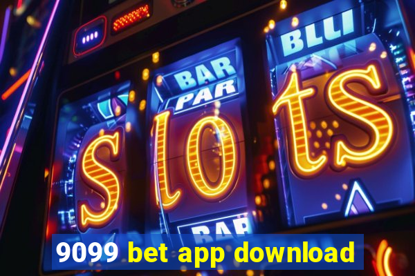 9099 bet app download