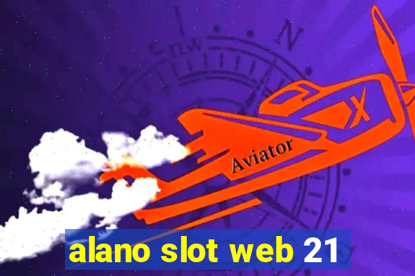 alano slot web 21