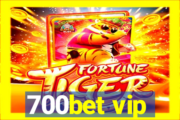 700bet vip