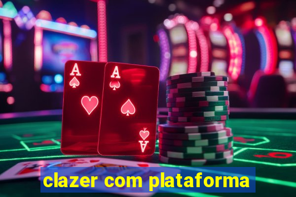 clazer com plataforma