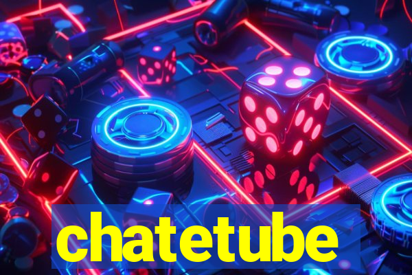 chatetube