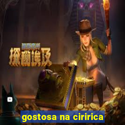 gostosa na ciririca