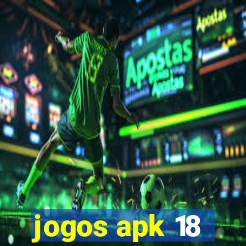 jogos apk 18