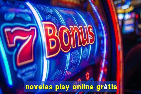 novelas play online grátis