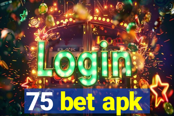 75 bet apk