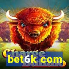 bet6k com