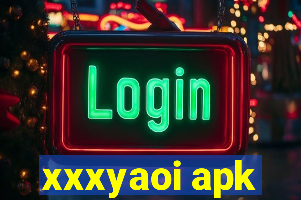 xxxyaoi apk