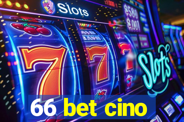 66 bet cino