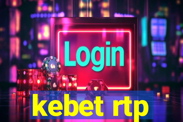 kebet rtp